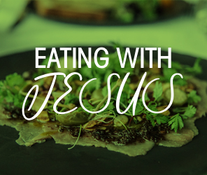 Eating With Jesus