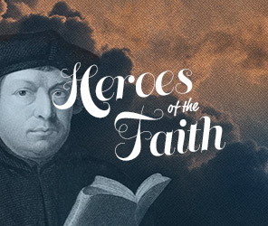 Heroes of the Faith