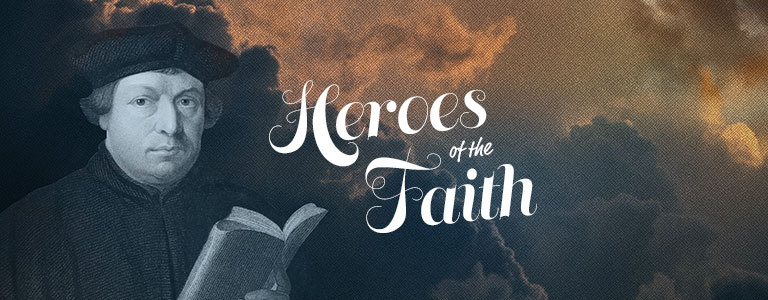 Heroes of the Faith