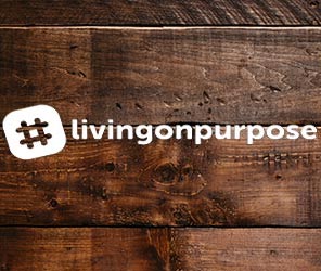 Living on Purpose